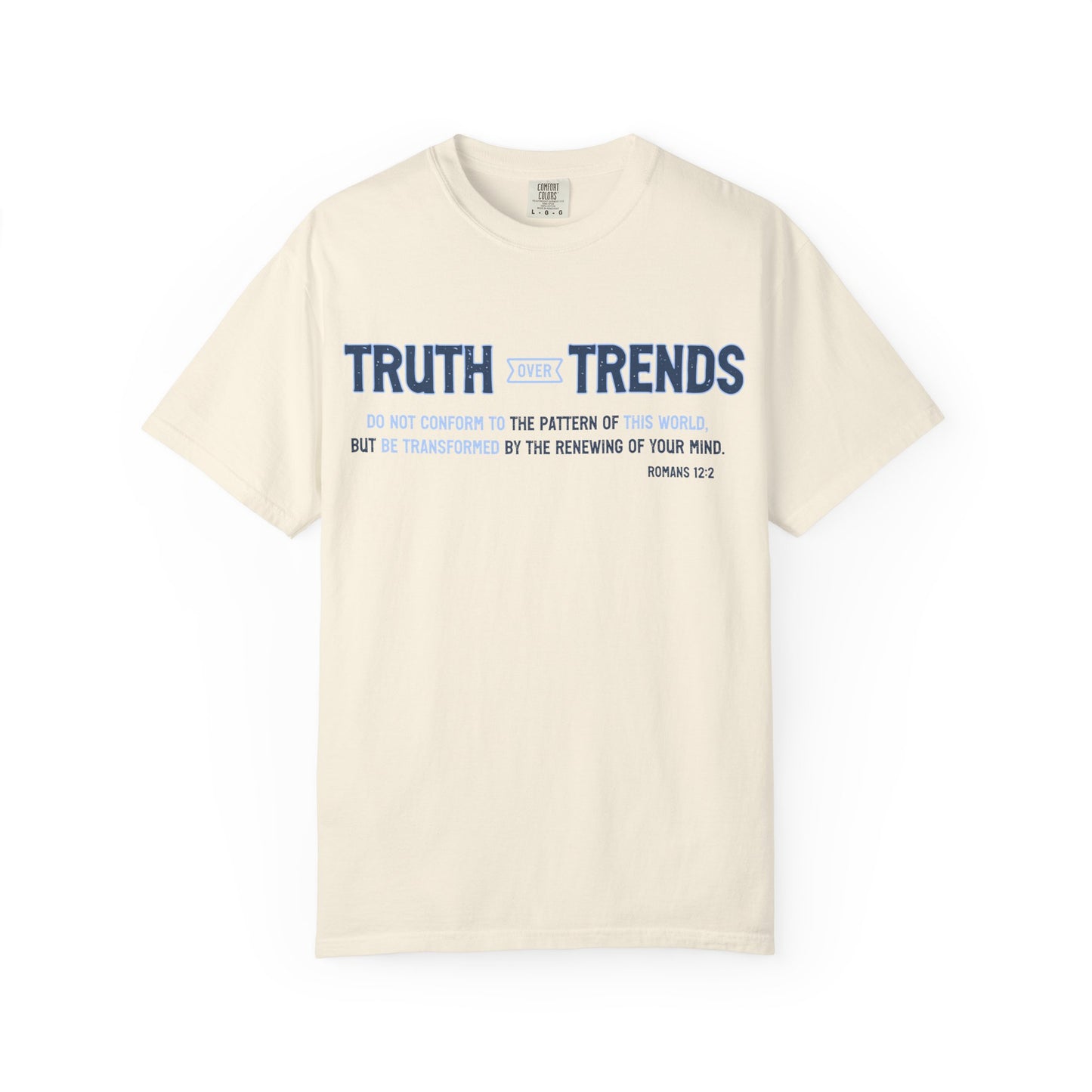 Truth & Trends Unisex Garment-Dyed T-shirt, Motivational Tee, Inspirational Shirt, Casual Wear, Faith-Based Apparel