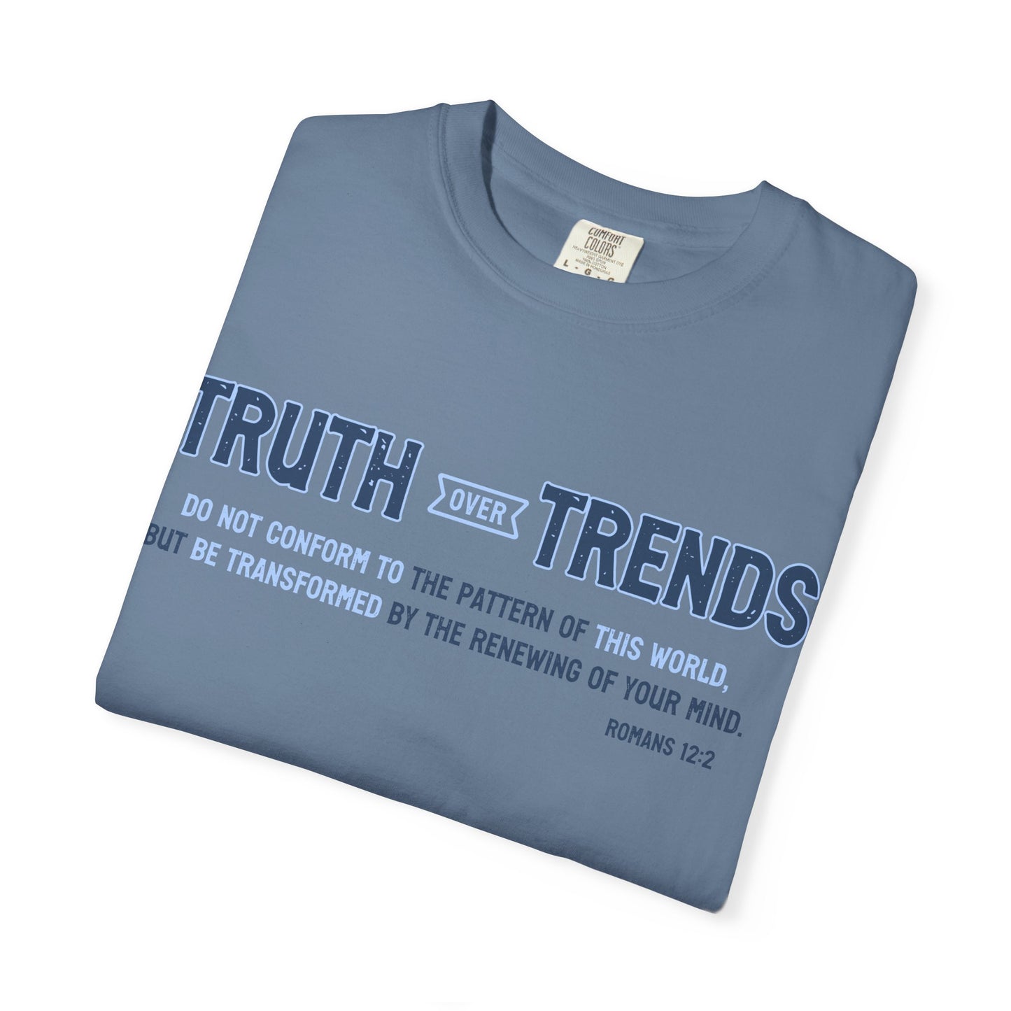 Truth & Trends Unisex Garment-Dyed T-shirt, Motivational Tee, Inspirational Shirt, Casual Wear, Faith-Based Apparel