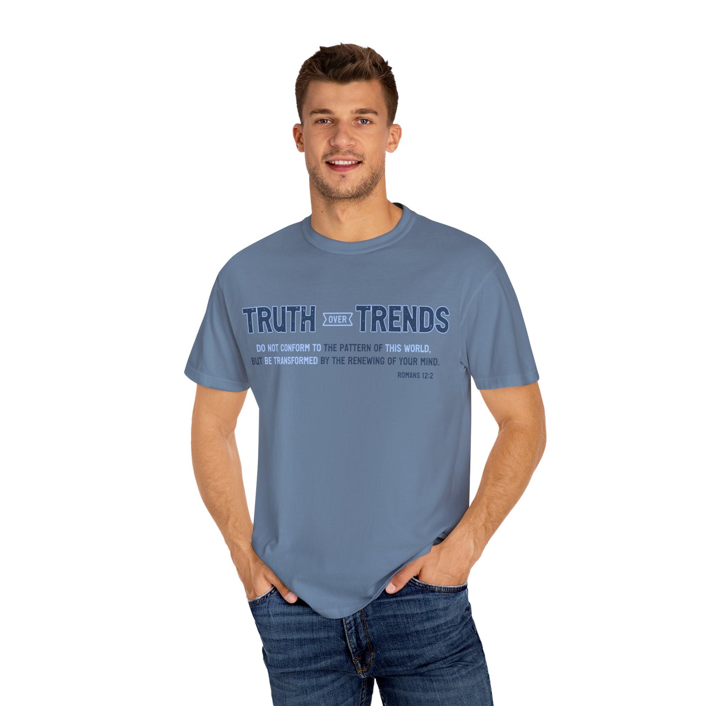 Truth & Trends Unisex Garment-Dyed T-shirt, Motivational Tee, Inspirational Shirt, Casual Wear, Faith-Based Apparel