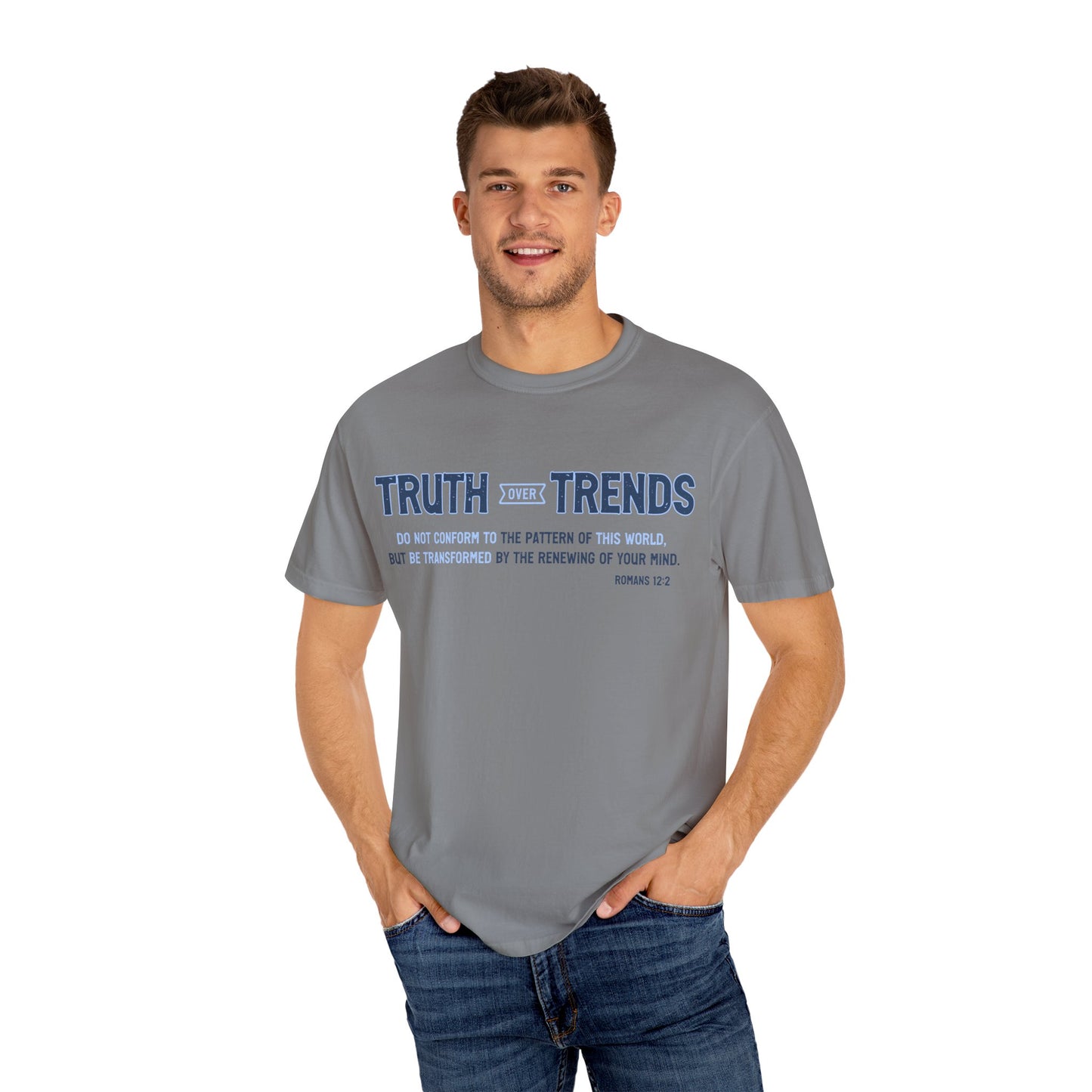 Truth & Trends Unisex Garment-Dyed T-shirt, Motivational Tee, Inspirational Shirt, Casual Wear, Faith-Based Apparel