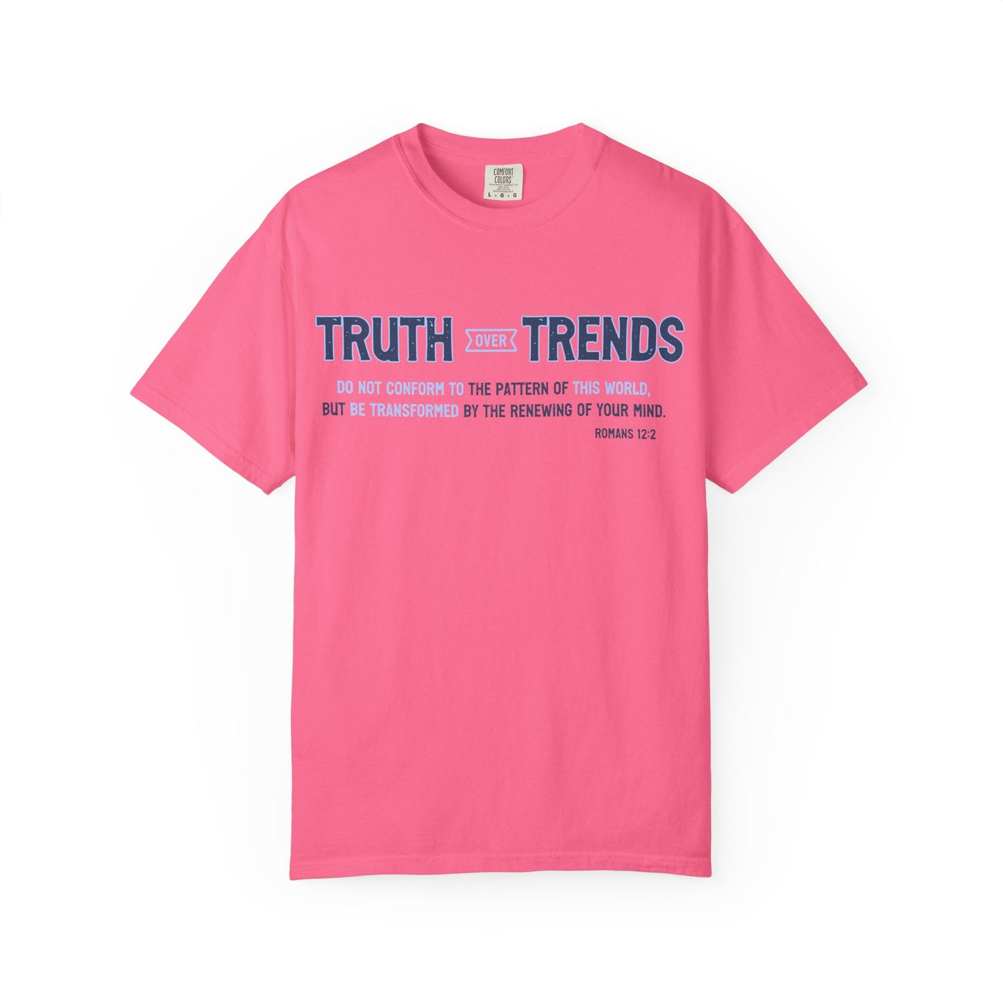 Truth & Trends Unisex Garment-Dyed T-shirt, Motivational Tee, Inspirational Shirt, Casual Wear, Faith-Based Apparel
