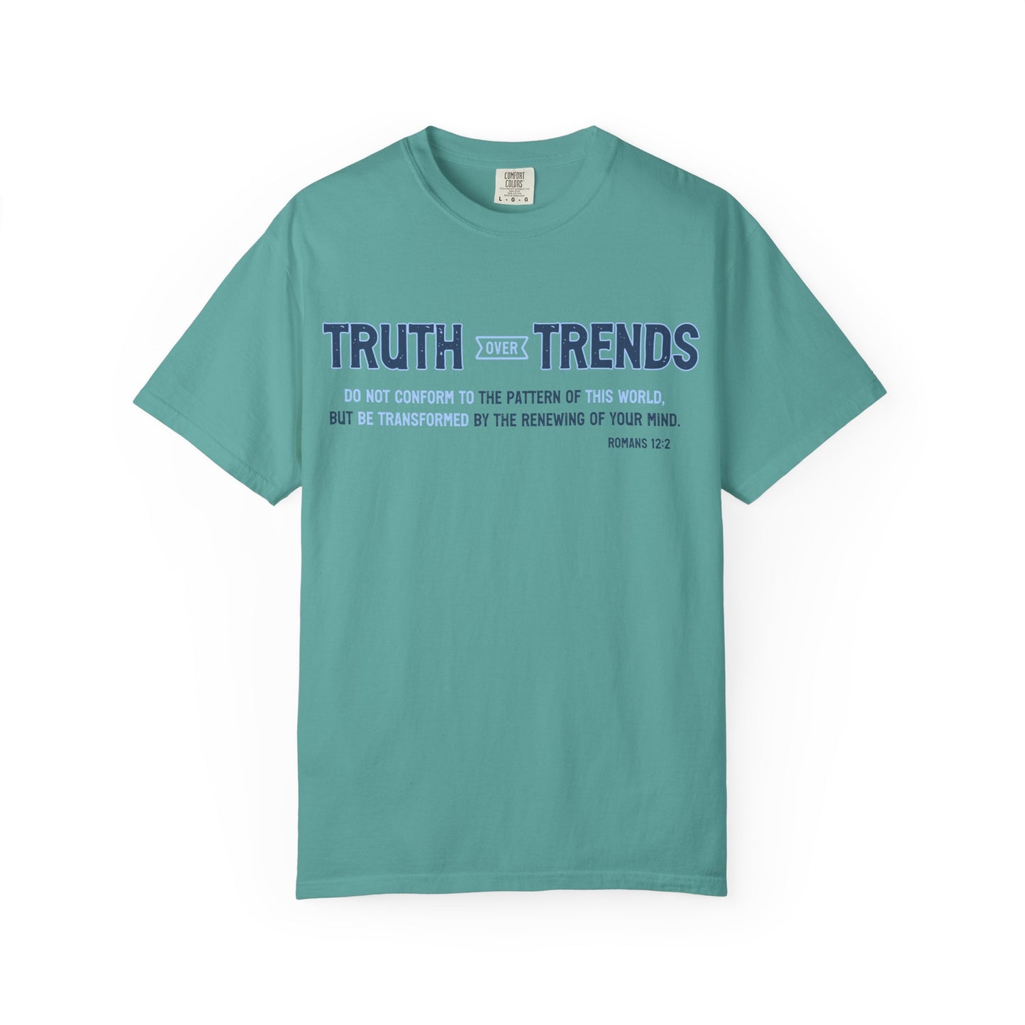 Truth & Trends Unisex Garment-Dyed T-shirt, Motivational Tee, Inspirational Shirt, Casual Wear, Faith-Based Apparel