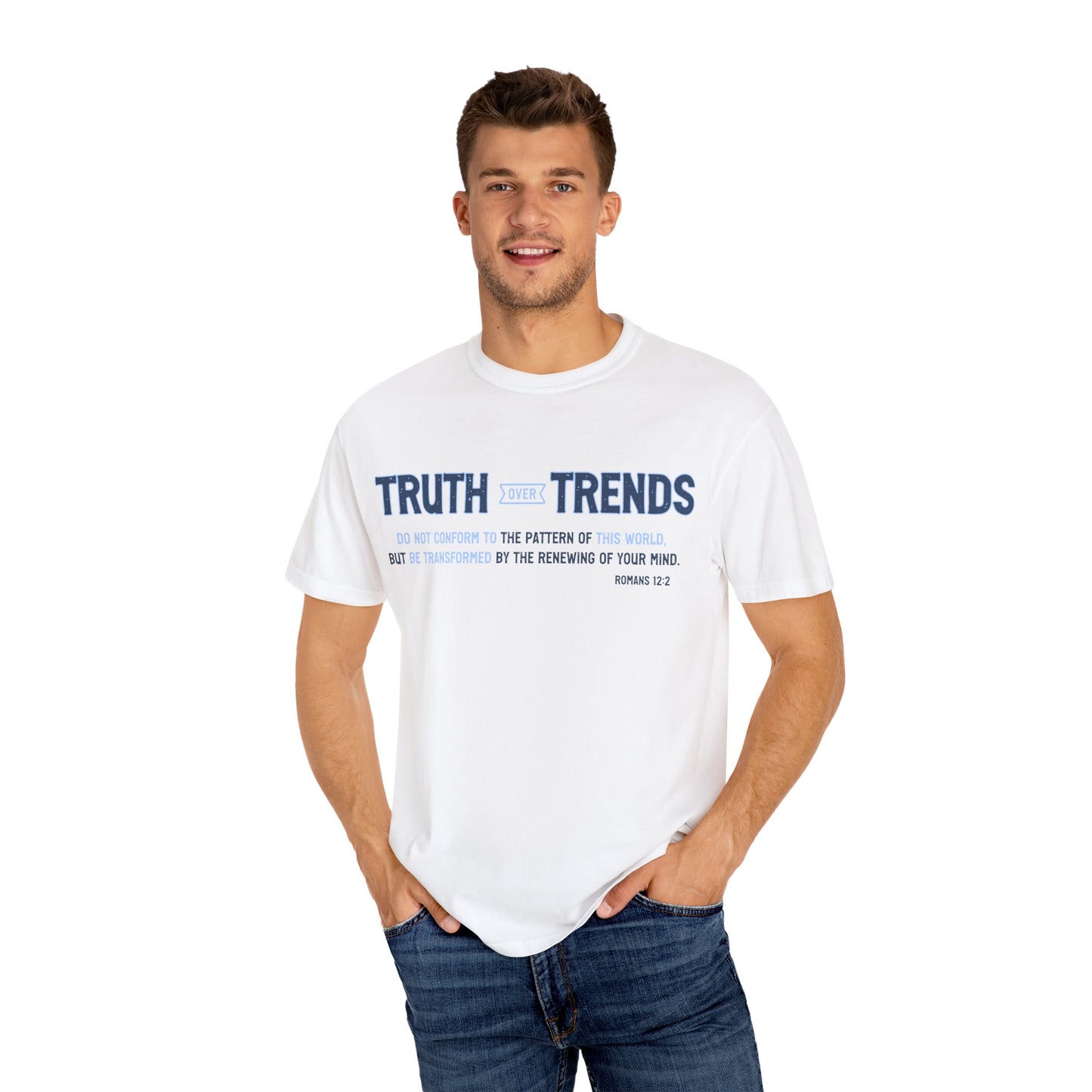 Truth & Trends Unisex Garment-Dyed T-shirt, Motivational Tee, Inspirational Shirt, Casual Wear, Faith-Based Apparel