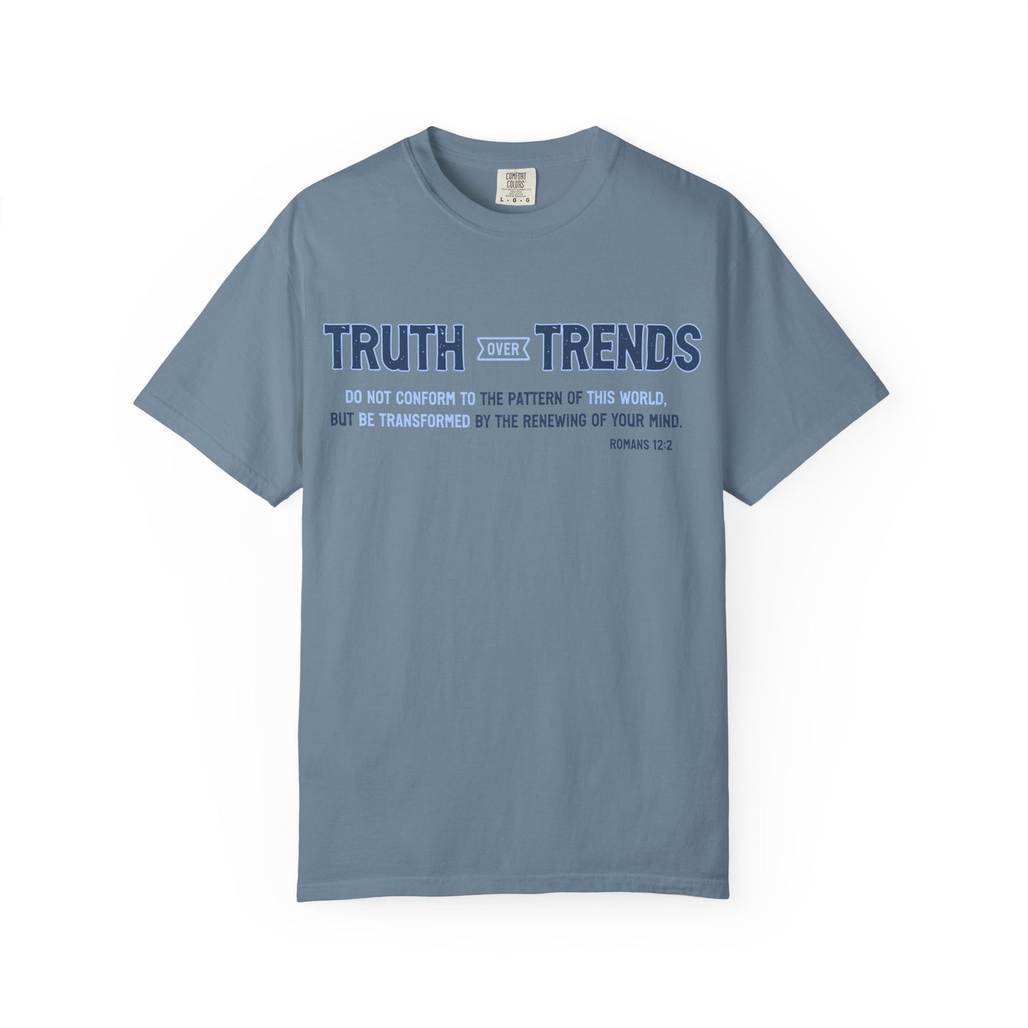 Truth & Trends Unisex Garment-Dyed T-shirt, Motivational Tee, Inspirational Shirt, Casual Wear, Faith-Based Apparel