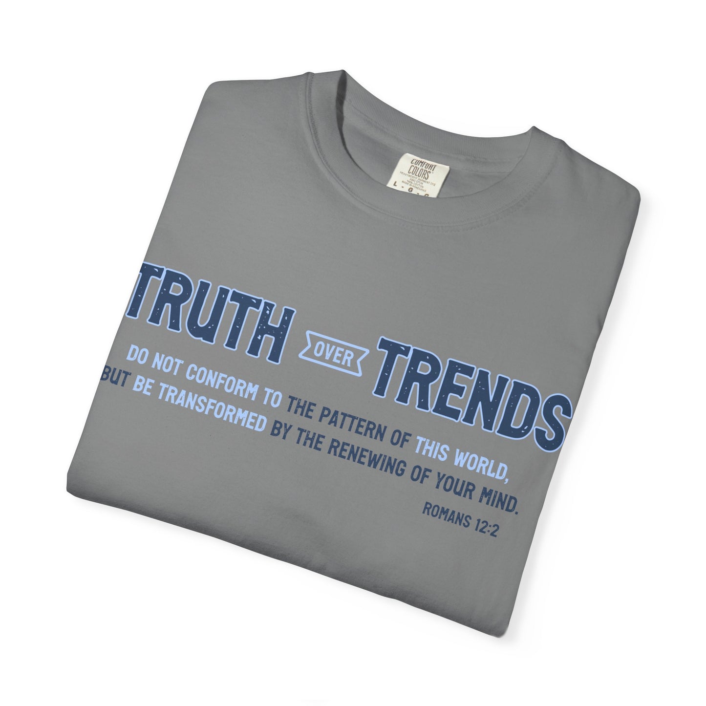 Truth & Trends Unisex Garment-Dyed T-shirt, Motivational Tee, Inspirational Shirt, Casual Wear, Faith-Based Apparel
