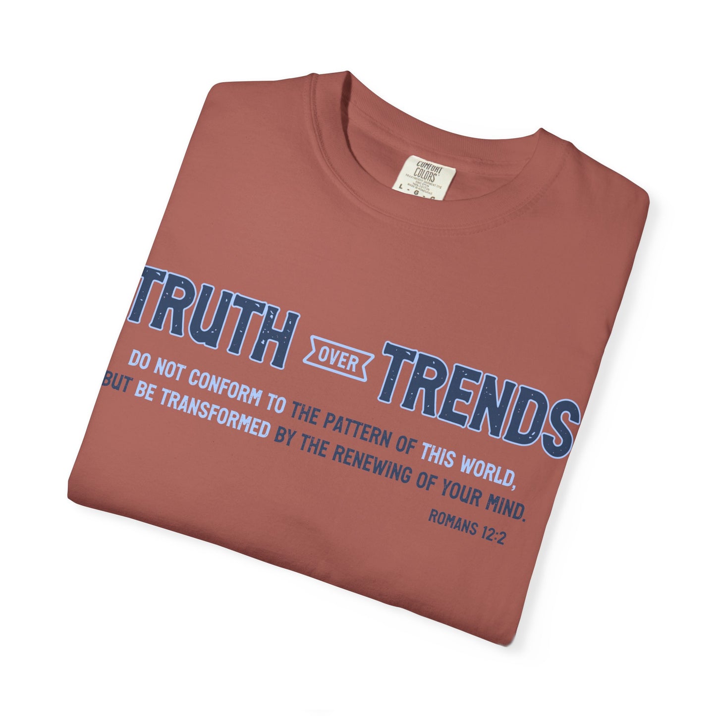 Truth & Trends Unisex Garment-Dyed T-shirt, Motivational Tee, Inspirational Shirt, Casual Wear, Faith-Based Apparel