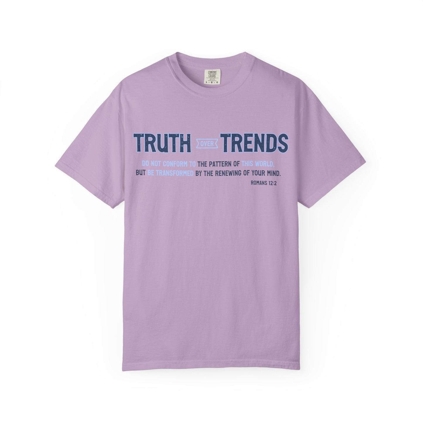 Truth & Trends Unisex Garment-Dyed T-shirt, Motivational Tee, Inspirational Shirt, Casual Wear, Faith-Based Apparel