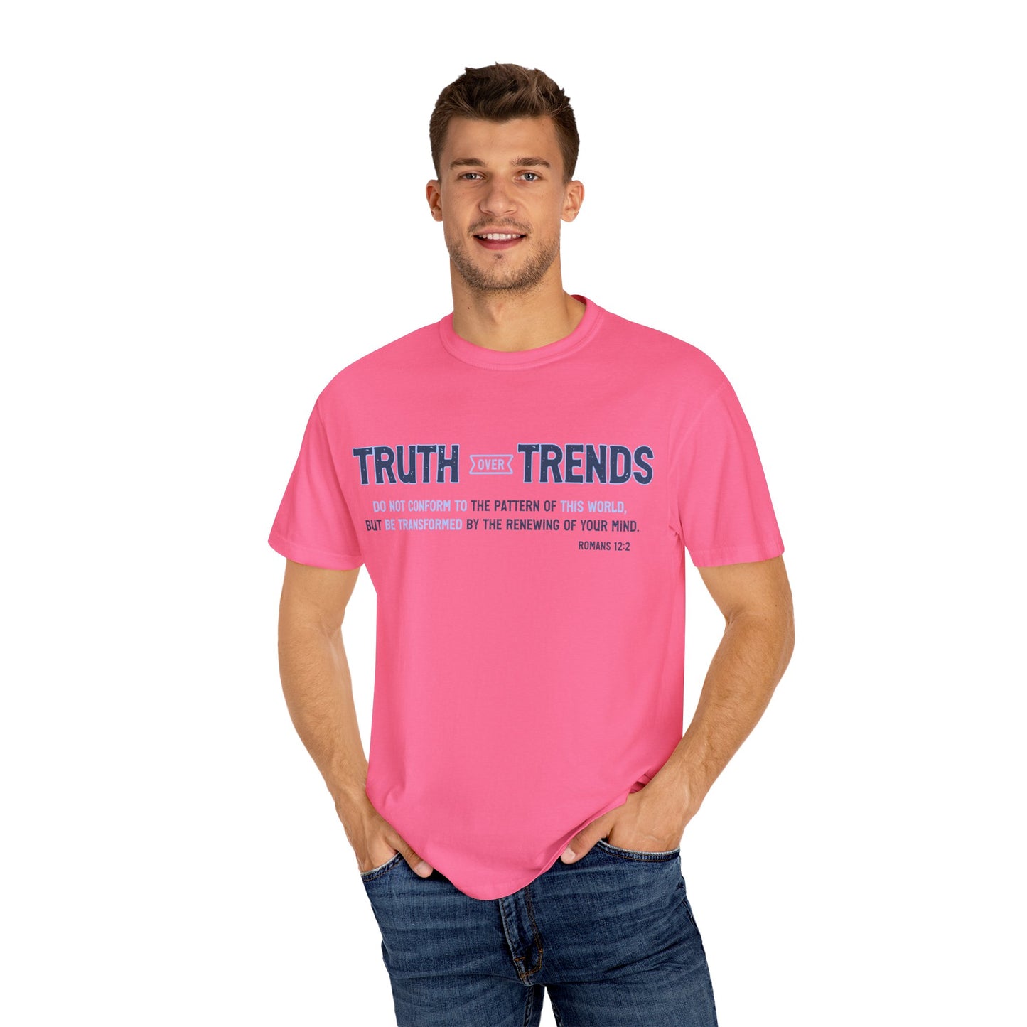 Truth & Trends Unisex Garment-Dyed T-shirt, Motivational Tee, Inspirational Shirt, Casual Wear, Faith-Based Apparel