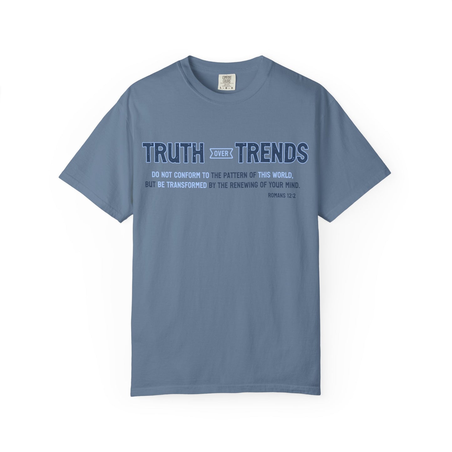 Truth & Trends Unisex Garment-Dyed T-shirt, Motivational Tee, Inspirational Shirt, Casual Wear, Faith-Based Apparel