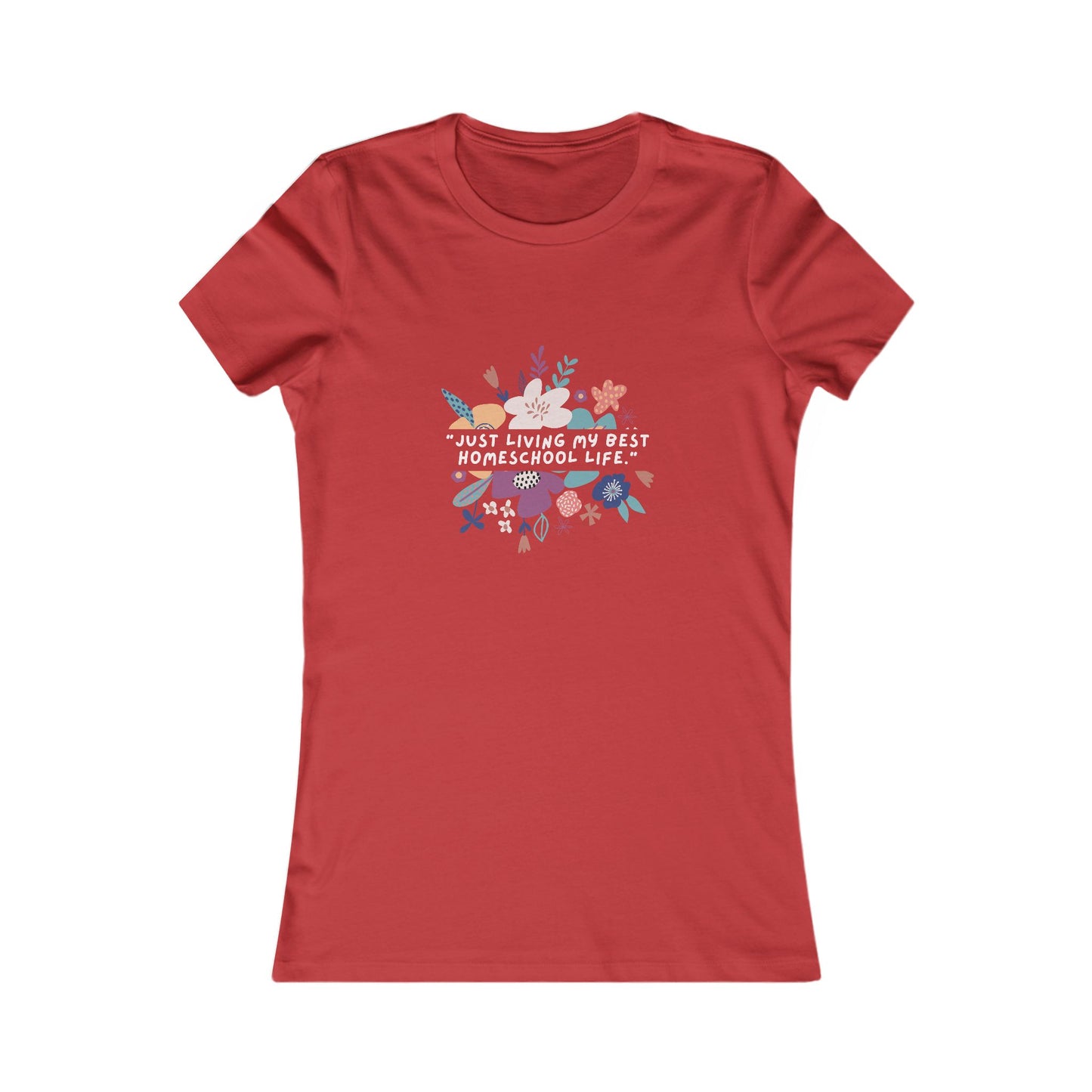 Homeschool Life Tee, Floral Graphic T-Shirt, Motivational Shirt, Gift for Teachers, Women’s Casual Wear