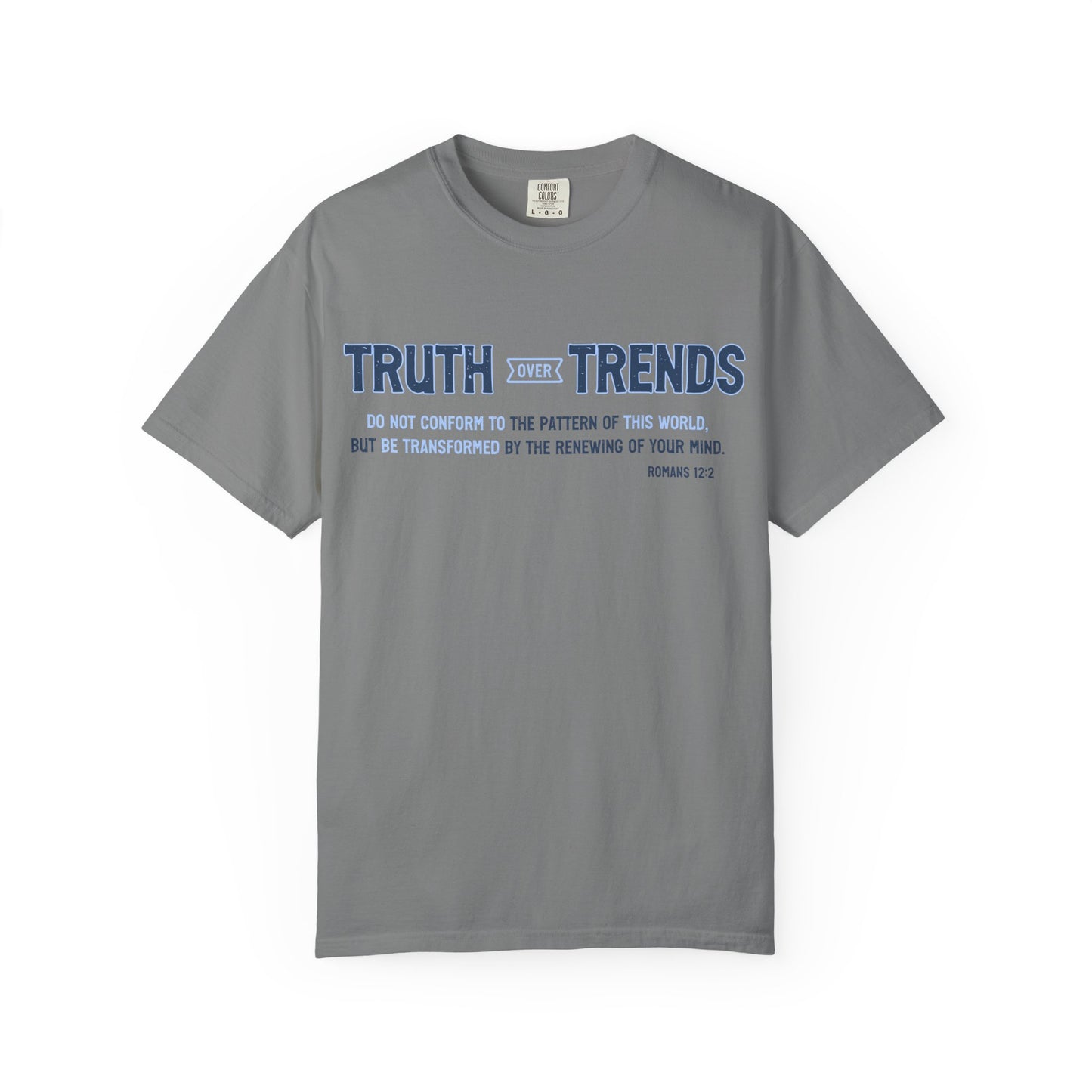 Truth & Trends Unisex Garment-Dyed T-shirt, Motivational Tee, Inspirational Shirt, Casual Wear, Faith-Based Apparel