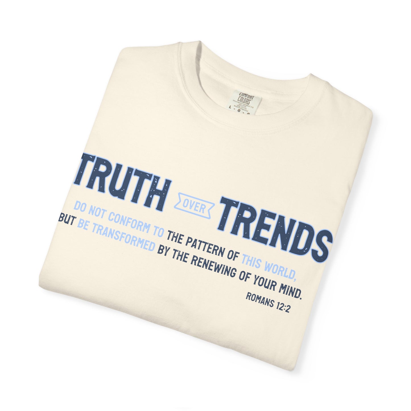 Truth & Trends Unisex Garment-Dyed T-shirt, Motivational Tee, Inspirational Shirt, Casual Wear, Faith-Based Apparel