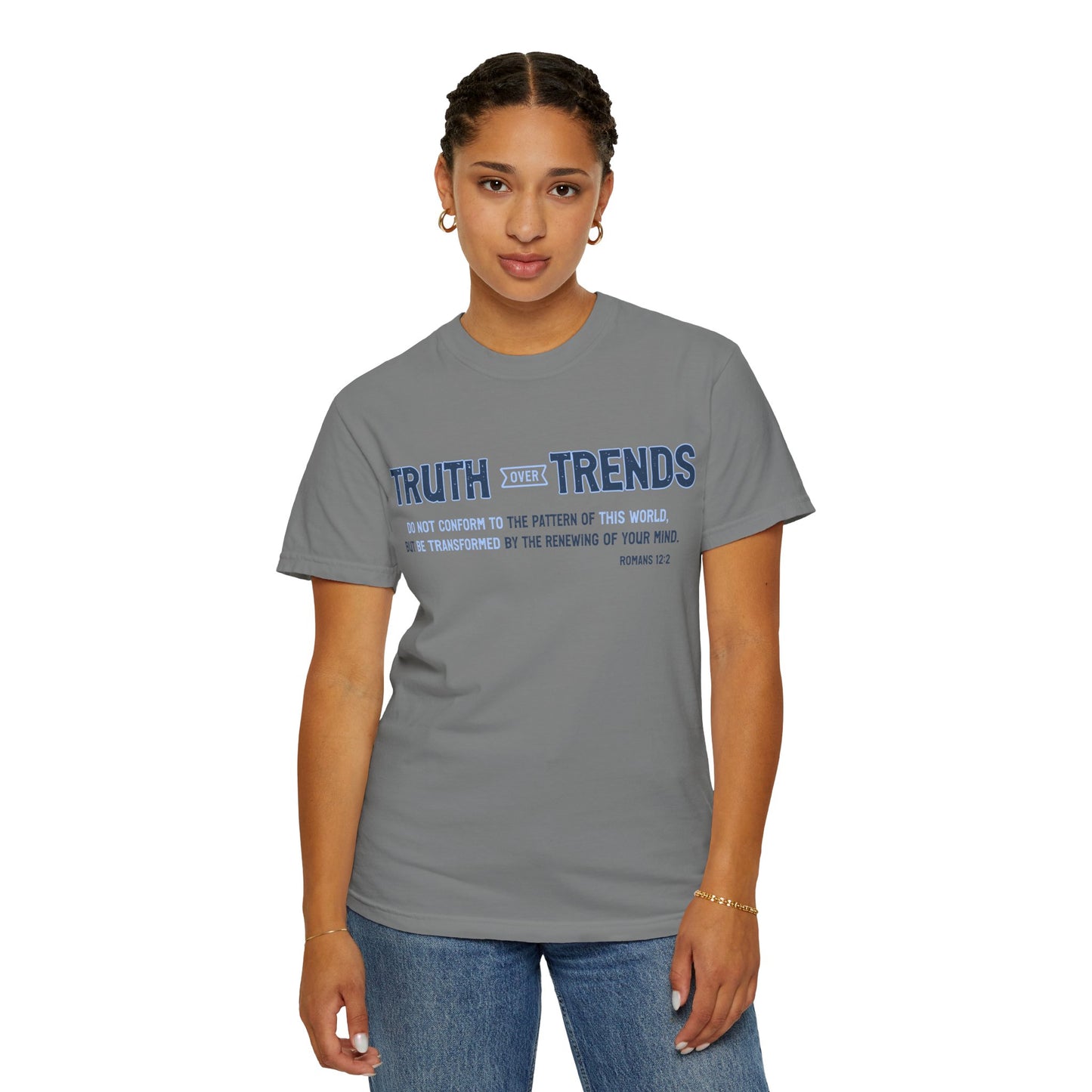 Truth & Trends Unisex Garment-Dyed T-shirt, Motivational Tee, Inspirational Shirt, Casual Wear, Faith-Based Apparel