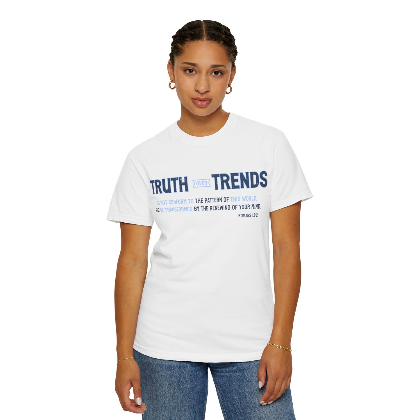 Truth & Trends Unisex Garment-Dyed T-shirt, Motivational Tee, Inspirational Shirt, Casual Wear, Faith-Based Apparel