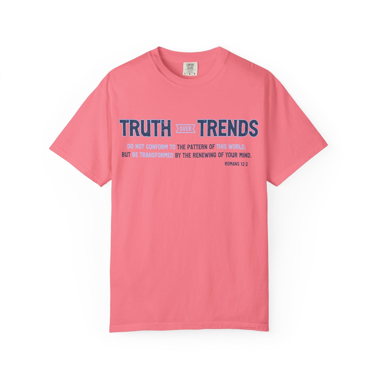 Truth & Trends Unisex Garment-Dyed T-shirt, Motivational Tee, Inspirational Shirt, Casual Wear, Faith-Based Apparel