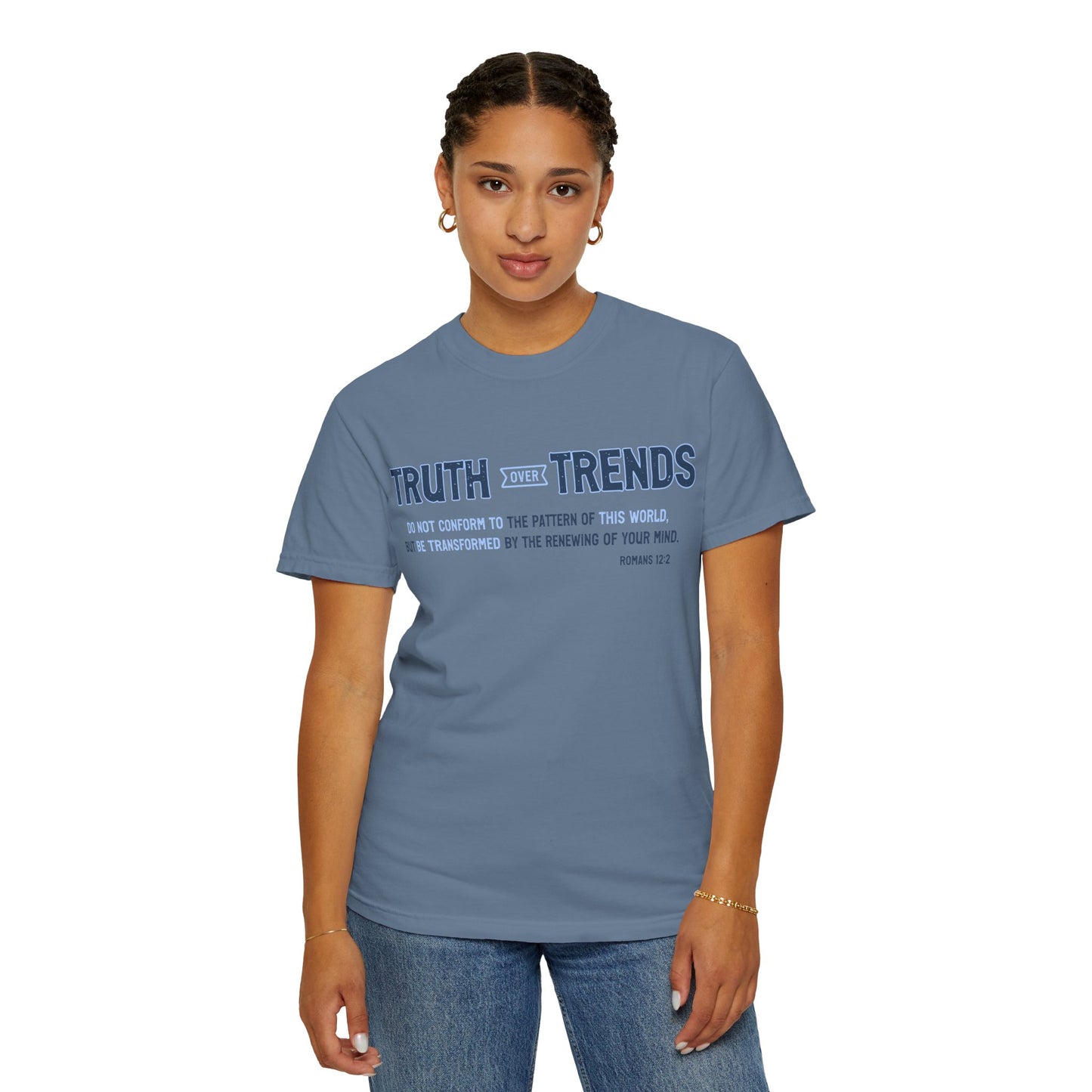 Truth & Trends Unisex Garment-Dyed T-shirt, Motivational Tee, Inspirational Shirt, Casual Wear, Faith-Based Apparel