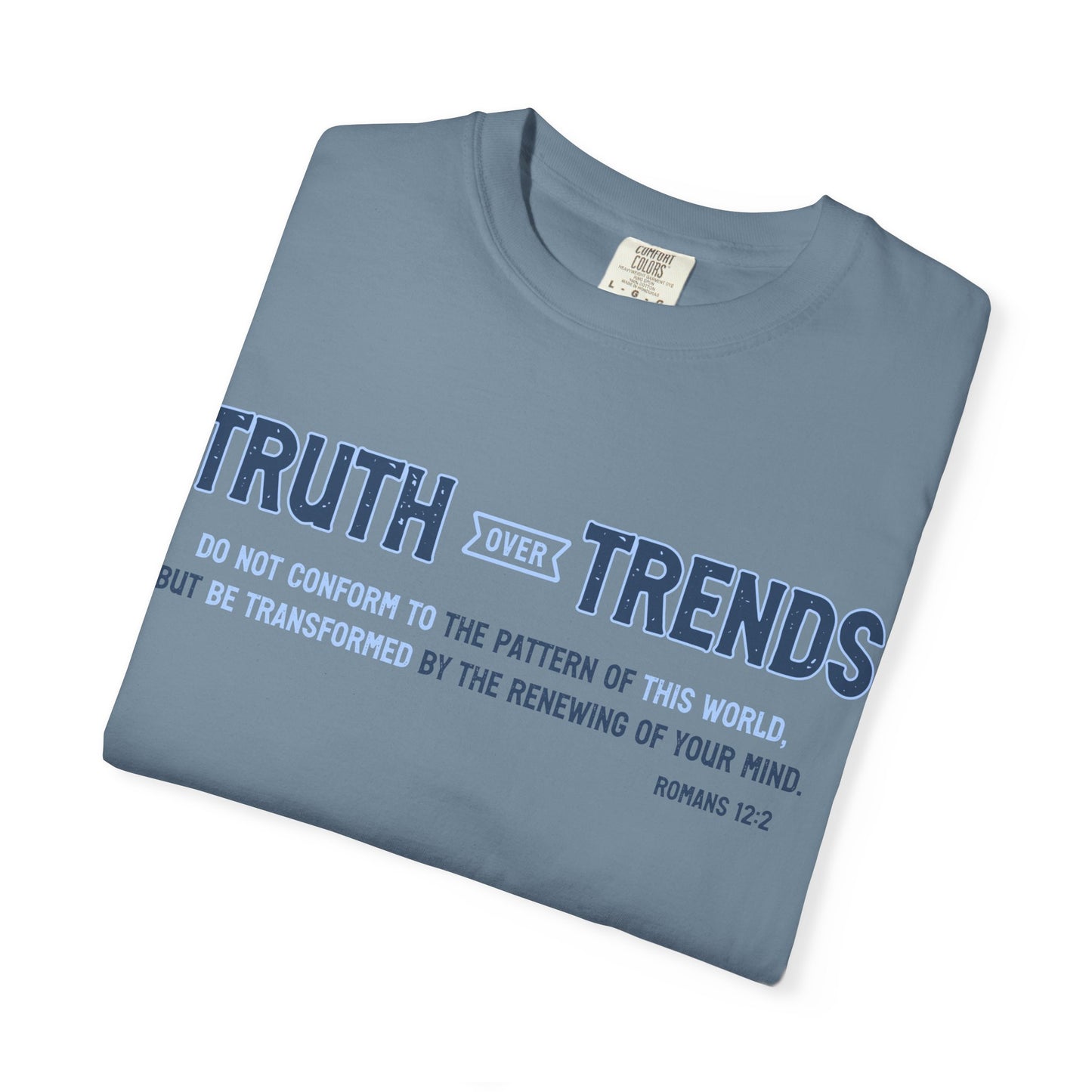 Truth & Trends Unisex Garment-Dyed T-shirt, Motivational Tee, Inspirational Shirt, Casual Wear, Faith-Based Apparel