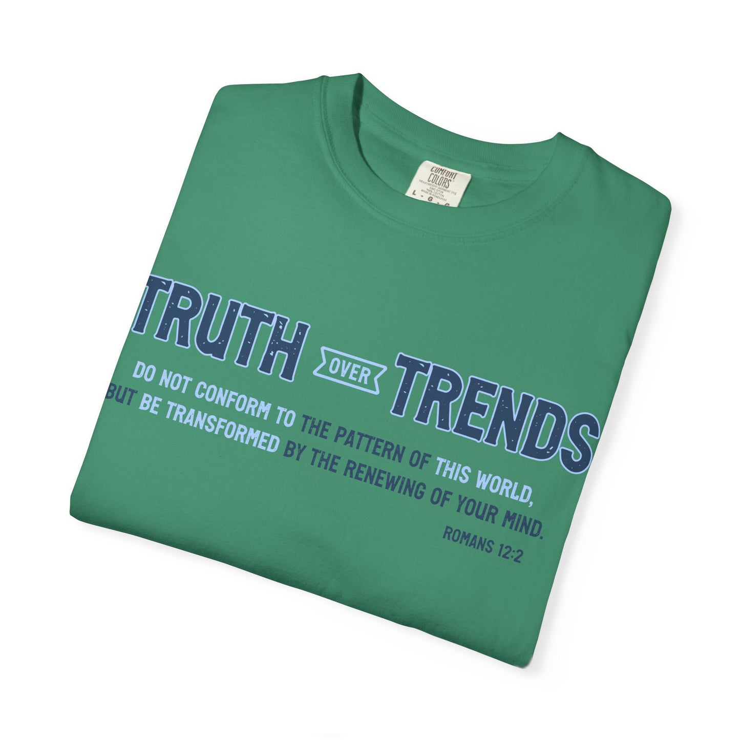 Truth & Trends Unisex Garment-Dyed T-shirt, Motivational Tee, Inspirational Shirt, Casual Wear, Faith-Based Apparel