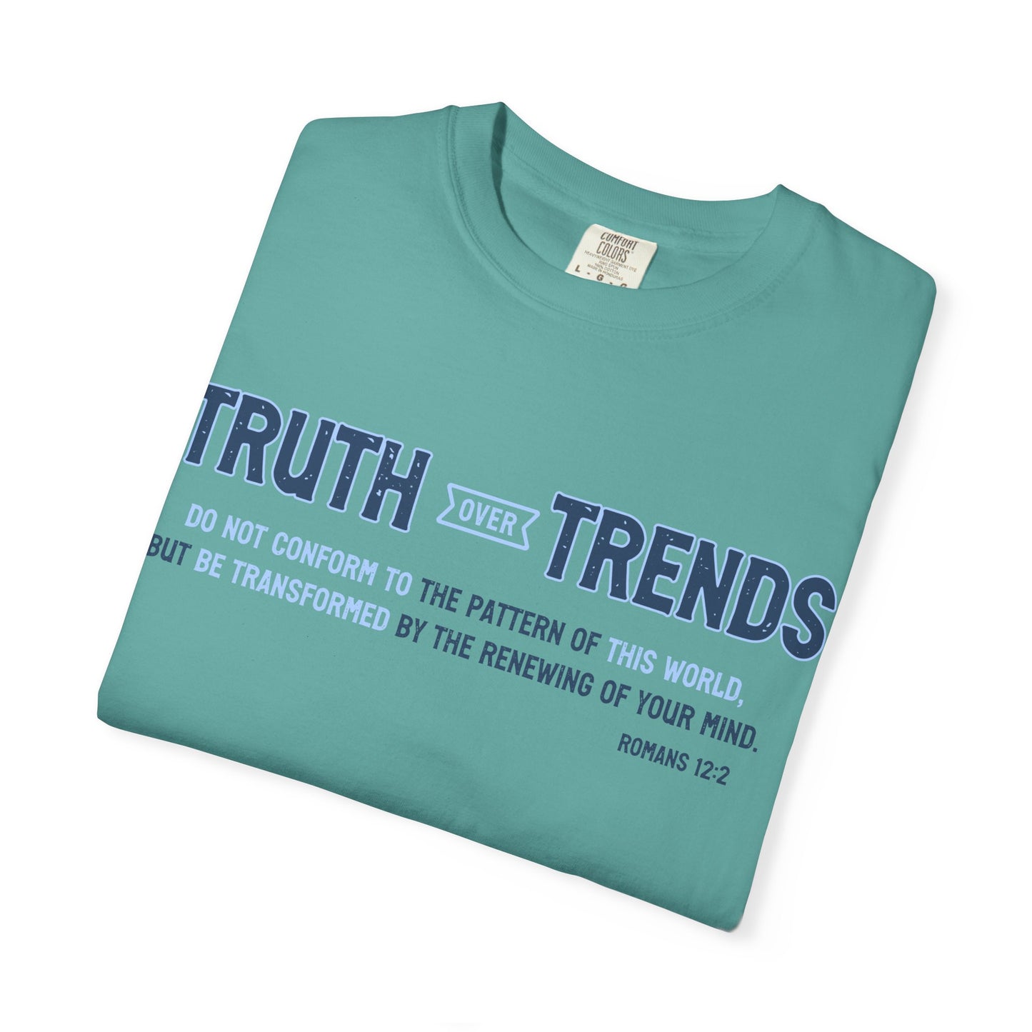 Truth & Trends Unisex Garment-Dyed T-shirt, Motivational Tee, Inspirational Shirt, Casual Wear, Faith-Based Apparel