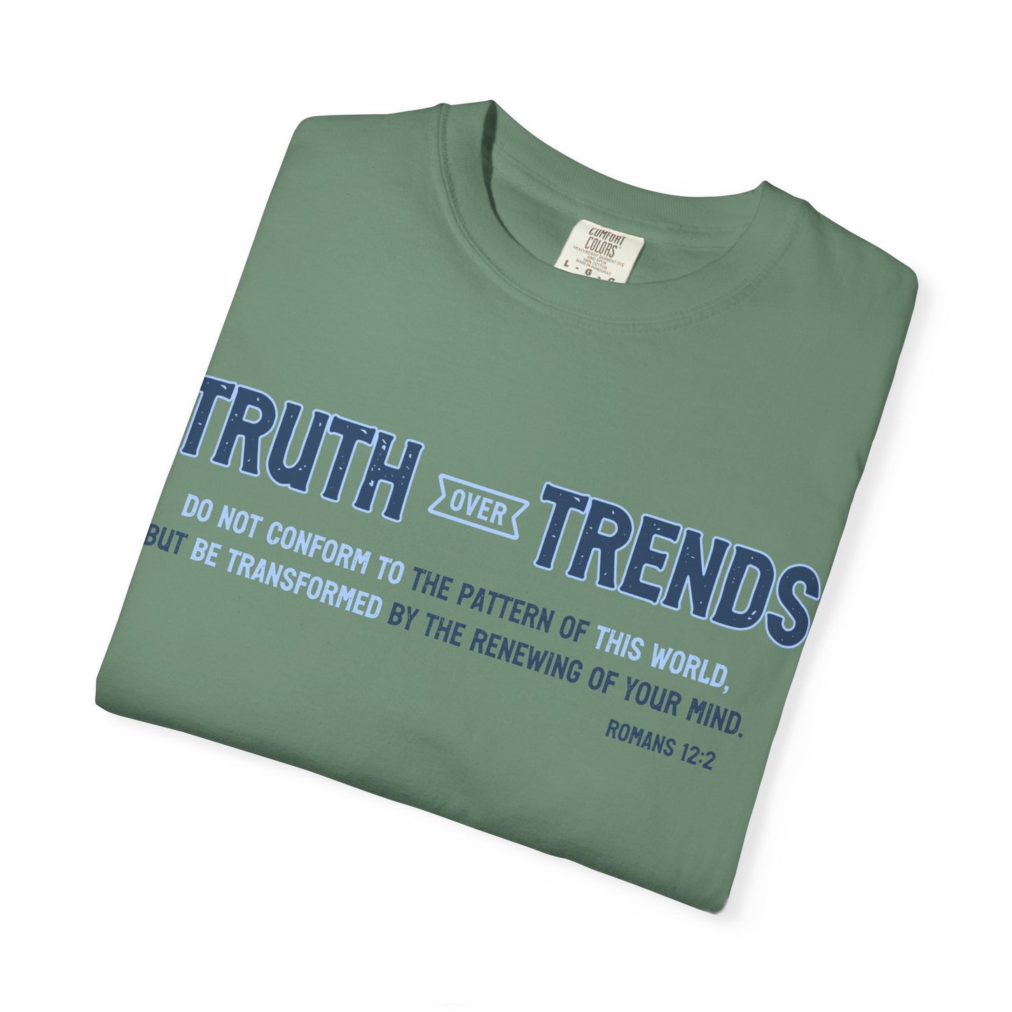 Truth & Trends Unisex Garment-Dyed T-shirt, Motivational Tee, Inspirational Shirt, Casual Wear, Faith-Based Apparel