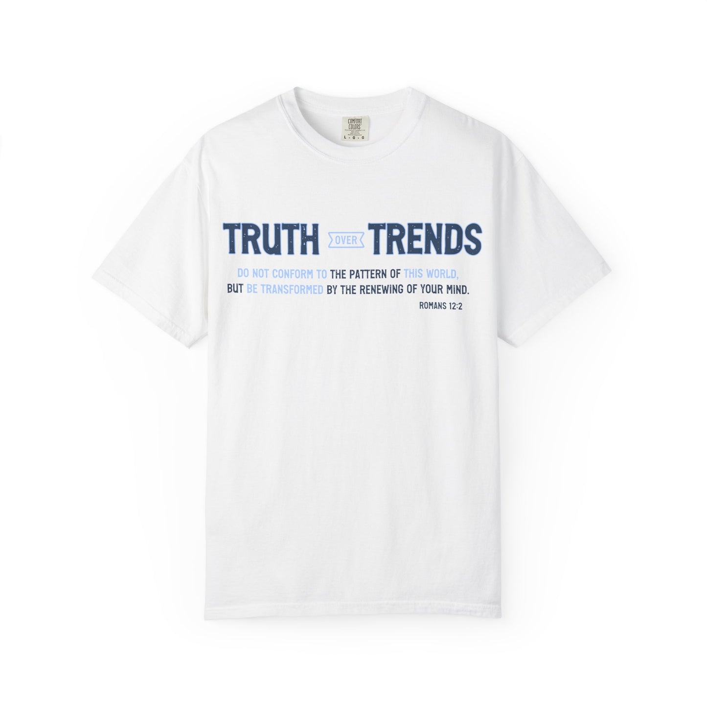 Truth & Trends Unisex Garment-Dyed T-shirt, Motivational Tee, Inspirational Shirt, Casual Wear, Faith-Based Apparel