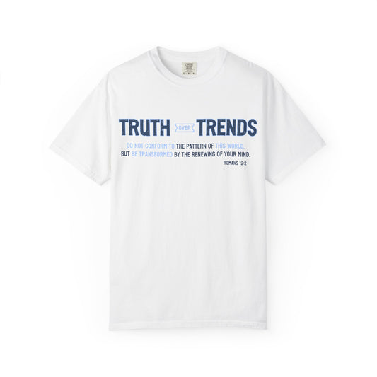 Truth & Trends Unisex Garment-Dyed T-shirt, Motivational Tee, Inspirational Shirt, Casual Wear, Faith-Based Apparel
