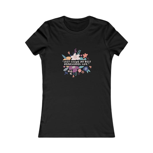 Homeschool Life Tee, Floral Graphic T-Shirt, Motivational Shirt, Gift for Teachers, Women’s Casual Wear