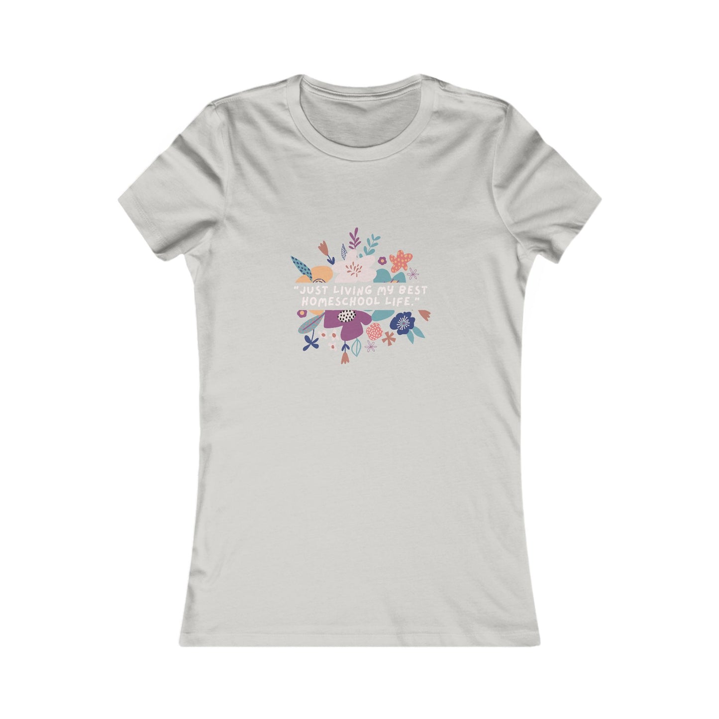 Homeschool Life Tee, Floral Graphic T-Shirt, Motivational Shirt, Gift for Teachers, Women’s Casual Wear