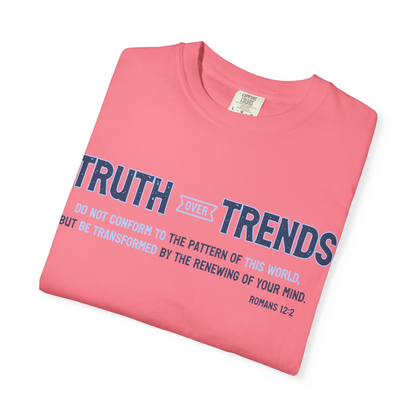 Truth & Trends Unisex Garment-Dyed T-shirt, Motivational Tee, Inspirational Shirt, Casual Wear, Faith-Based Apparel